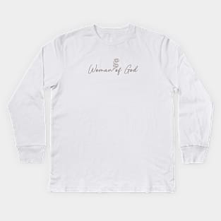 Woman Of God - Biblical Womanhood Quote Kids Long Sleeve T-Shirt